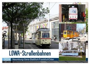 LOWA-Straßenbahnen Naumburg-Gera-Staßfurt-Frankfurt/Oder (Wandkalender 2024 DIN A2 quer), CALVENDO Monatskalender von Gerstner,  Wolfgang
