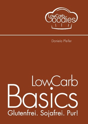 LowCarb Basics von Pfeifer,  Daniela