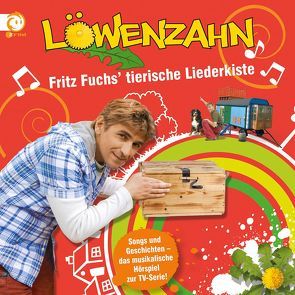 Löwenzahn – CD / Löwenzahn – Fritz Fuchs‘ tierische Liederkiste von Denis,  Moritz, Hosenfeld,  Eike, Rönnau,  Kai, Stanzel,  Tim, u.a.