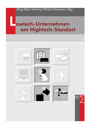 Lowtech-Unternehmen am Hightech-Standort von Abel,  Jörg, Hirsch-Kreinsen,  Hartmut