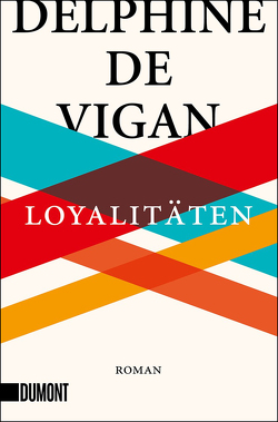Loyalitäten von de Vigan,  Delphine, Heinemann,  Doris