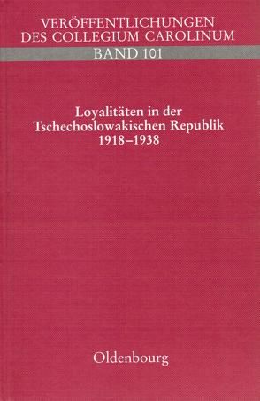 Loyalitäten in der Tschechoslowakischen Republik 1918-1938 von Schulze Wessel,  Martin