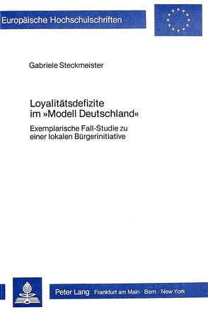 Loyalitätsdefizite im «Modell Deutschland» von Steckmeister,  Gabr.