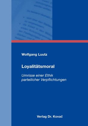 Loyalitätsmoral von Luutz,  Wolfgang