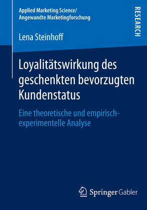Loyalitätswirkung des geschenkten bevorzugten Kundenstatus von Steinhoff,  Lena