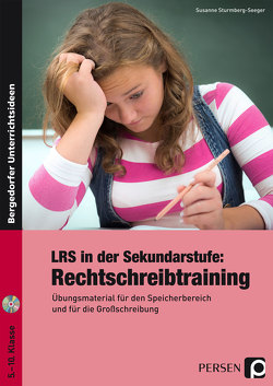 LRS in der Sekundarstufe: Rechtschreibtraining von Sturmberg-Seeger,  Susanne