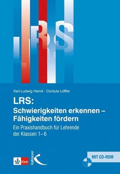 LRS. Schwierigkeiten erkennen – Fähigkeiten fördern von Herné,  Karl-Ludwig, Löffler,  Cordula