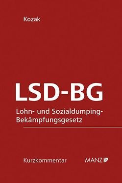 LSD-BG Lohn- und Sozialdumping-Bekämpfungsgesetz von Kozak,  Wolfgang