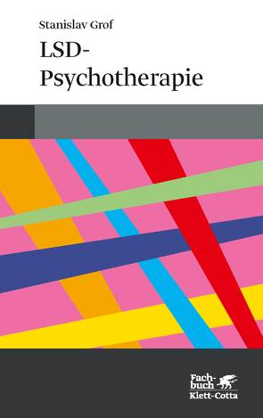 LSD-Psychotherapie von Grof,  Stanislav, Krege,  Wolfgang