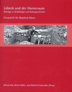 Lübeck und der Hanseraum von Falk,  Alfred, Mueller,  Ulrich, Schneider,  Manfred