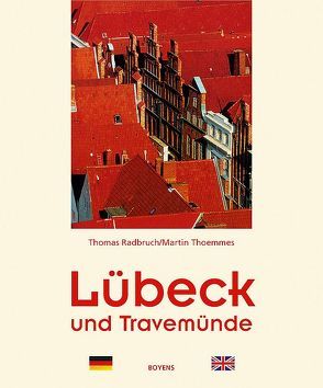 Lübeck und Travemünde von Radbruch,  Thomas, Smeeton,  Chris, Thoemmes,  Martin