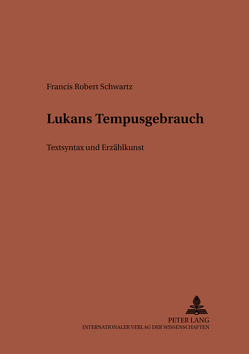 Lucans Tempusgebrauch von Schwartz,  Francis R.