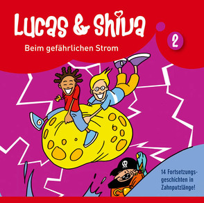 Lucas und Shiva – Folge 2 von Fickel,  Florian, Kerzel,  Joachim, Schwarzmaier,  Caro, Schwarzmaier,  Tim