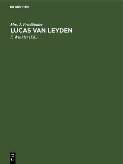 Lucas van Leyden von Friedländer,  Max J., Winkler,  F.