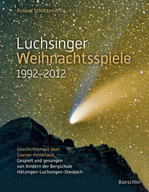Luchsinger Weihnachtsspiele von Schiltknecht,  Roland