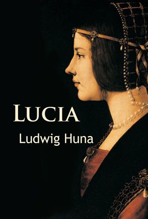 Lucia von Huna,  Ludwig