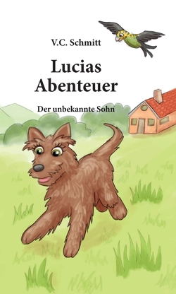 Lucias Abenteuer von C. Schmitt,  V., Veit,  Daniela