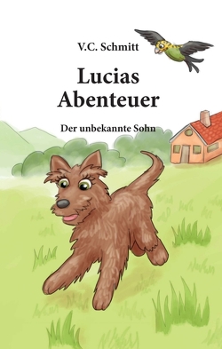 Lucias Abenteuer von C. Schmitt,  V., Veit,  Daniela
