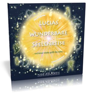 Lucias wunderbare Seelenreise von Kathriner,  Sabine, Leuwer,  Horst