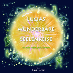 Lucias wunderbare Seelenreise von Leuwer und Kathriner,  Horst und Sabine