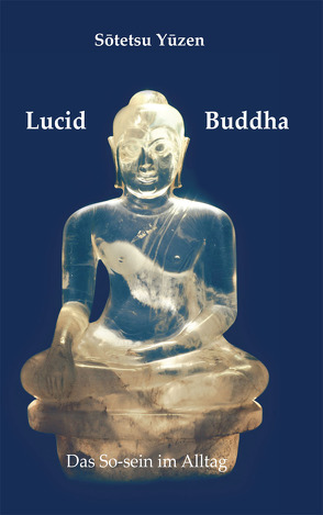 Lucid Buddha von Yuzen,  Sotetsu