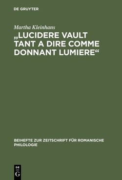 „Lucidere vault tant a dire comme donnant lumiere“ von Kleinhans,  Martha