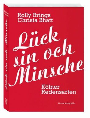 Lück sin och Minsche von Bhatt,  Christa, Brings,  Rolly