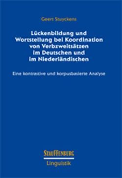 Lückenbildung und Wortstellung bei Verbzweitsätzen im Deutschen und im Niederländischen von Stuyckens,  Geert