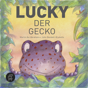 Lucky der Gecko von Abraham,  Martin Avi, Bendall-Brunello,  John