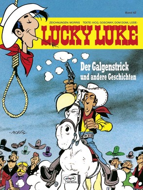 Lucky Luke 42 von De Groot,  Bob, Domi,  Dom, Goscinny,  René, Lodewijk, Morris, Penndorf,  Gudrun, Vicq