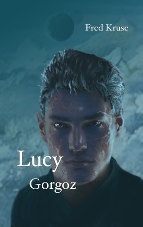 Lucy – Gorgoz (Band 4) von Kruse,  Fred