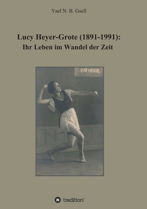 Lucy Heyer-Grote (1891-1991): von Gsell,  Yael Naomi Berit
