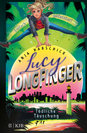 Lucy Longfinger – einfach unfassbar!:Tödliche Täuschung von Habschick,  Anja