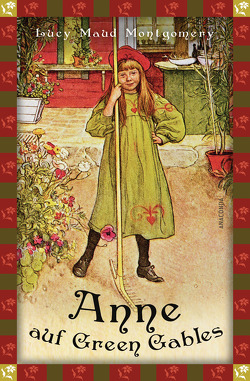 Lucy Maud Montgomery, Anne auf Green Gables (Neuübersetzung) von Montgomery,  Lucy Maud, Strümpel,  Jan