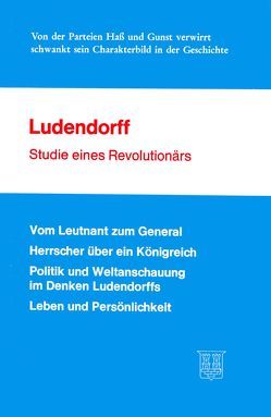 Ludendorff – Studie eines Revolutionärs von Duda,  Gunther, Golf,  Hartwig, Karg von Bebenburg,  Franz, Seeger,  Wolfgang