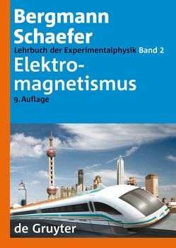 Ludwig Bergmann; Clemens Schaefer: Lehrbuch der Experimentalphysik / Elektromagnetismus von Raith,  Wilhelm