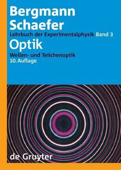 Ludwig Bergmann; Clemens Schaefer: Lehrbuch der Experimentalphysik / Optik von Eichler,  Hans Joachim, Niedrig,  Heinz