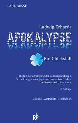 Ludwig Erhards Apokalypse – Ein Glücksfall von Busse,  Paul
