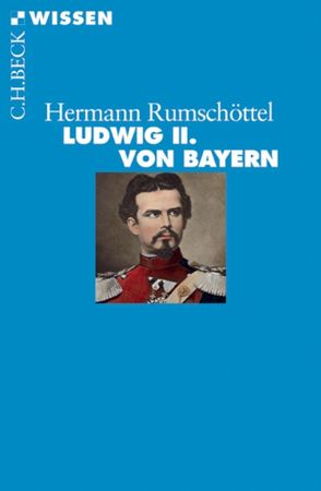 Ludwig II. von Bayern von Rumschöttel,  Hermann