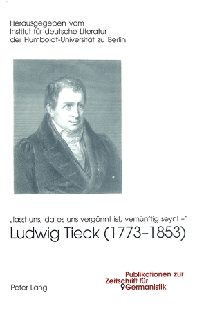 Ludwig Tieck (1773-1853) von Humboldt-Universität zu Berlin