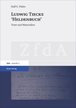 Ludwig Tiecks „Heldenbuch“ von Päsler,  Ralf G