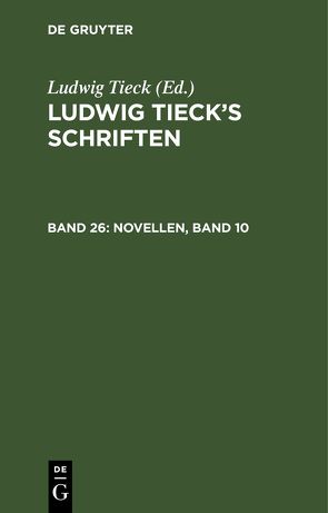 Ludwig Tieck’s Schriften / Novellen, Band 10 von Tieck,  Ludwig