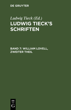 Ludwig Tieck’s Schriften / William Lovell, Zweiter Theil von Tieck,  Ludwig