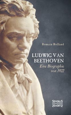 Ludwig van Beethoven von Rolland,  Romain