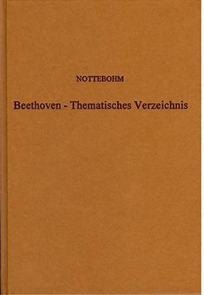 Ludwig van Beethoven – Thematisches Verzeichnis von Frimmel,  Theodor, Kastner,  Emerich, Nottebohm,  Gustav