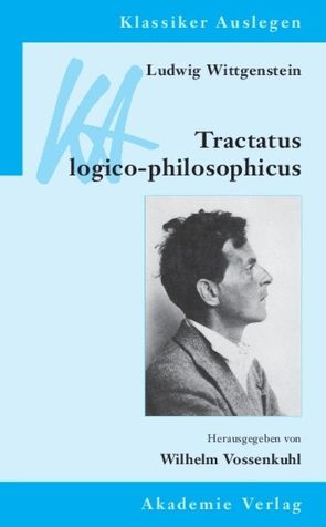Ludwig Wittgenstein: Tractatus logico-philosophicus von Vossenkuhl,  Wilhelm