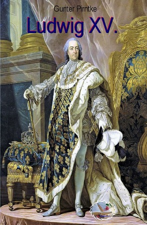 Ludwig XV. (Bebildert) von Pirntke,  Gunter