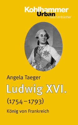 Ludwig XVI. (1754-1793) von Taeger,  Angela