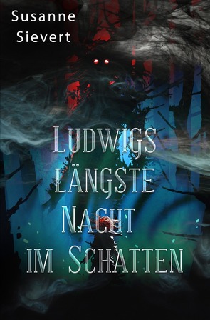 Ludwigs längste Nacht im Schatten von Sievert,  Susanne