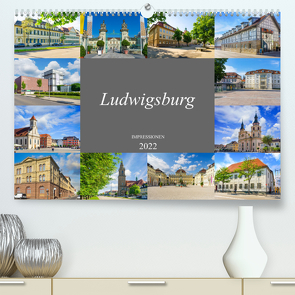 Ludwigsburg Impressionen (Premium, hochwertiger DIN A2 Wandkalender 2022, Kunstdruck in Hochglanz) von Meutzner,  Dirk